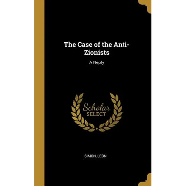 The Case of the Anti-Zionists: A Reply