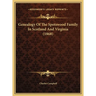 Genealogy Of The Spotswood Family In Scotland And Virginia (1868)