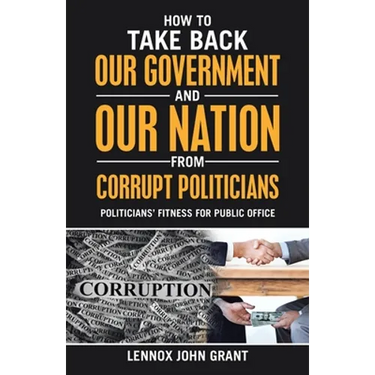 How to Take Back Our Government and Our Nation from Corrupt Politicians: Politicians' Fitness for Public Office