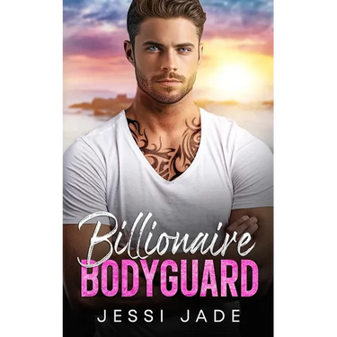Billionaire Bodyguard: A Brother's Best Friend Enemies to Lovers Romance