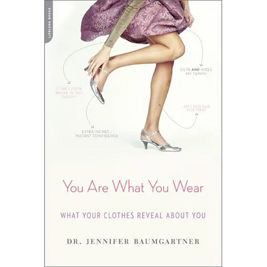 You Are What You Wear: What Your Clothes Reveal about You