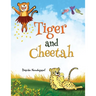 Tiger and Cheetah