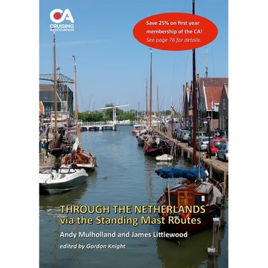 Through the Netherlands via the Standing Mast Routes: A guide for masted yachts and motor boats to the standing mast routes of the Netherlands