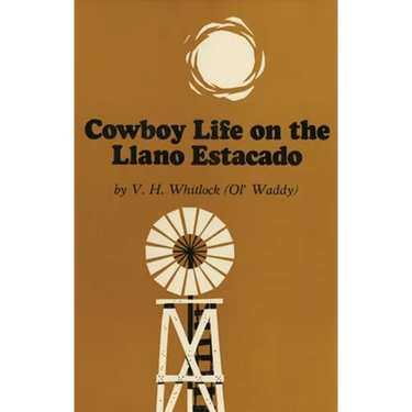 Cowboy Life on the Llano Estacado