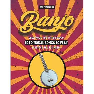 Banjo Songbook: Easy Traditional Song Tabs for Beginners