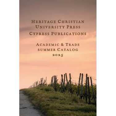 Heritage Christian University Press Catalog Summer 2025