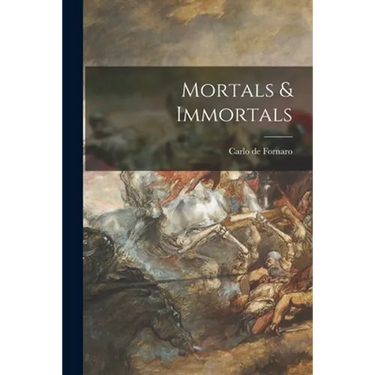 Mortals & Immortals