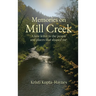 Memories on Mill Creek: A love letter to the people and places that shaped me