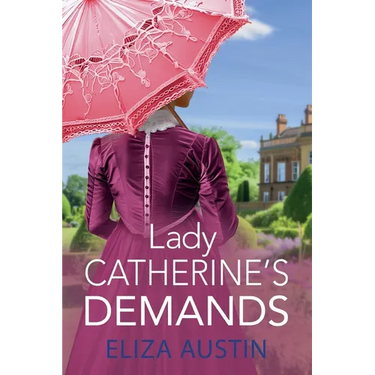 Lady Catherine's Demands