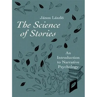 The Science of Stories: An Introduction to Narrative Psychology
