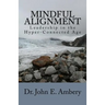 Mindful Alignment: Leadership in the Hyper-Connected Age