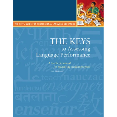 The Keys to Assessing Language Performance, Second Edition: Teacher´s Manual