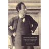 Gustav Mahler: Songs and Symphonies of Life and Death. Interpretations and Annotations