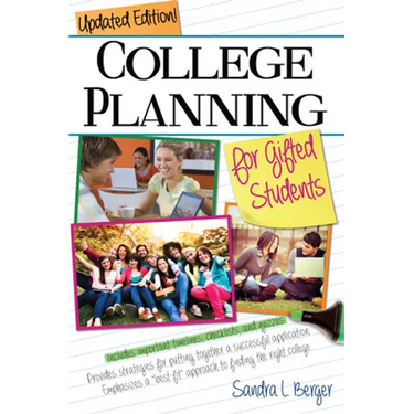 College Planning for Gifted Students: Choosing and Getting Into the Right College (Updated Ed.)