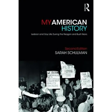 My American History: Lesbian and Gay Life During the Reagan and Bush Years