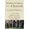 Reading Scripture with the Church: Toward a Hermeneutic for Theological Interpretation