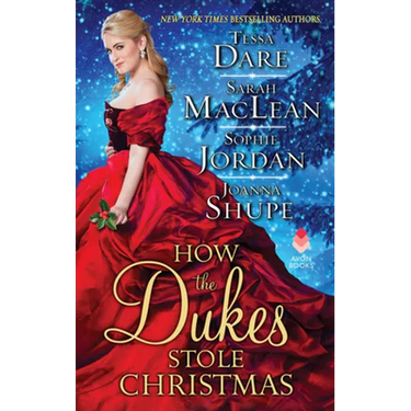 How the Dukes Stole Christmas: A Christmas Romance Anthology