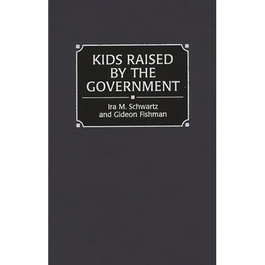 Kids Raised by the Government