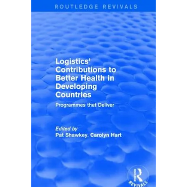Logistics' Contributions to Better Health in Developing Countries: Programmes that Deliver