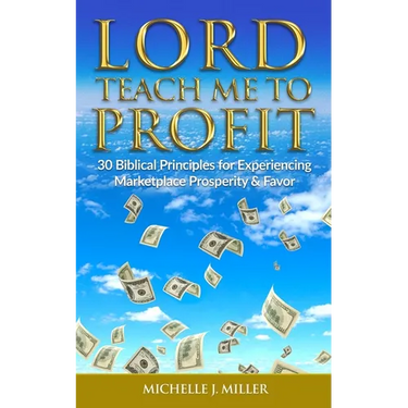 Lord Teach Me to Profit