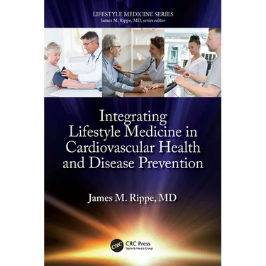 Integrating Lifestyle Medicine in Cardiovascular Health and Disease Prevention