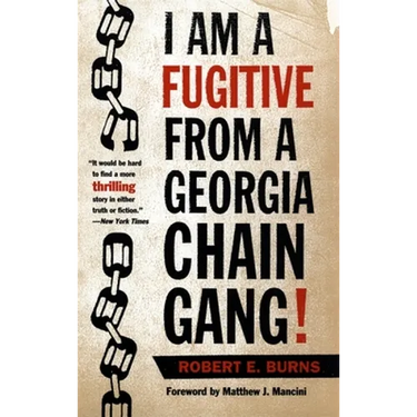 I Am a Fugitive from a Georgia Chain Gang!