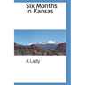 Six Months in Kansas