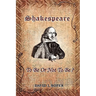Shakespeare: To Be Or Not To Be?