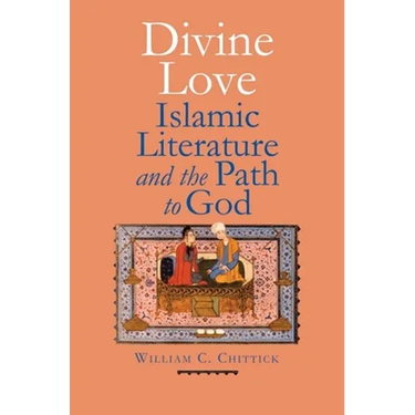 Divine Love: Islamic Literature and the Path to God