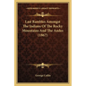 Last Rambles Amongst The Indians Of The Rocky Mountains And The Andes (1867)