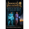 Sunset in the Valley of Now and Then: Chronicles of Dylan Eaglegod Book One The Immortal Philosophers