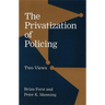 The Privatization of Policing: Two Views
