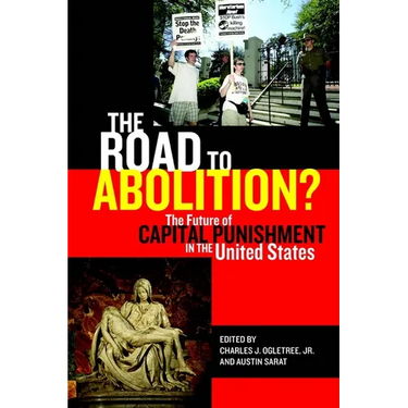 The Road to Abolition?: The Future of Capital Punishment in the United States