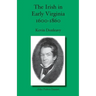 The Irish in Early Virginia 1600-1860