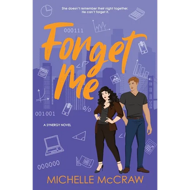 Forget Me: A Fake-Dating Workplace Standalone Romantic Comedy