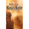 Daddy's Baby, Mama's Maybe: I Am Not My Conception
