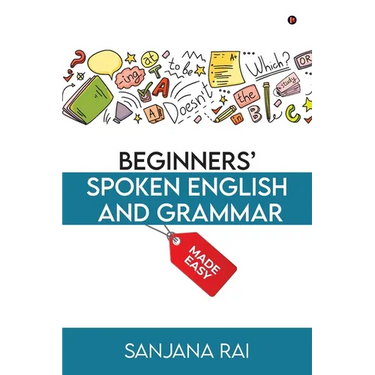 Beginners' Spoken English and Grammar: Made Easy