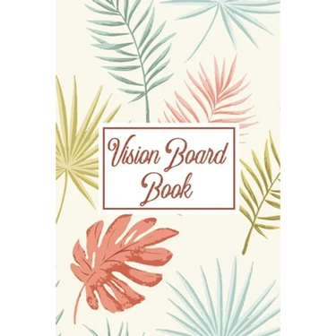 Vision Board Book: For Students Ideas Workshop Goal Setting