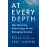 At Every Depth: Our Growing Knowledge of the Changing Oceans