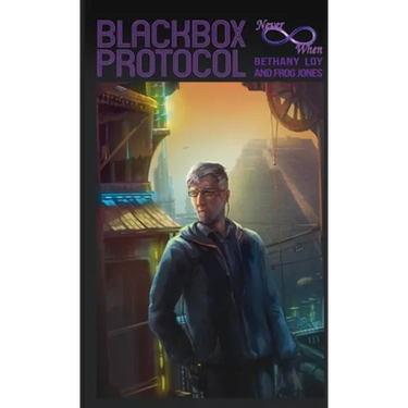 Blackbox Protocol: A Neverwhen Adventure