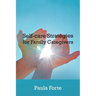 Self-Care Strategies for Family Caregivers