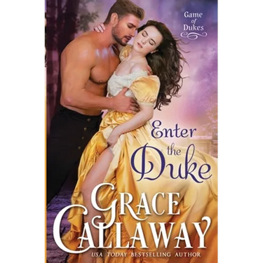 Enter the Duke: A Second Chance Hot Historical Romance