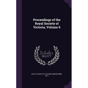Proceedings of the Royal Society of Victoria, Volume 6