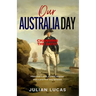 Our Australia Day: Changing the Date?