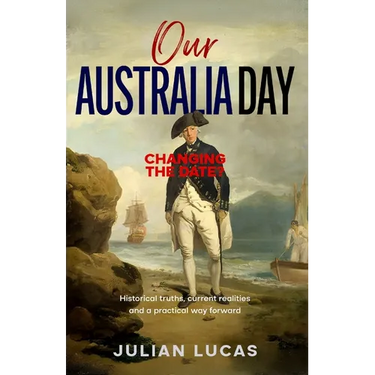 Our Australia Day: Changing the Date?