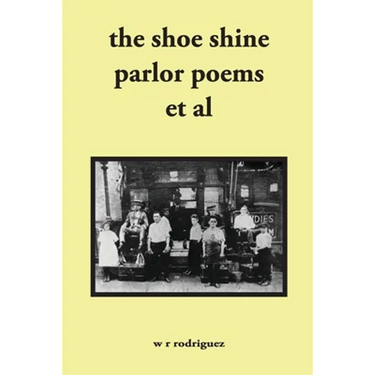 The shoe shine parlor poems et al: second edition