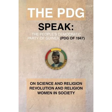 The Pdg Speak: On Science and Religion Revolution and Religion (a Subtopics from the 1978 Ideological Conference Held in Conakry Guin