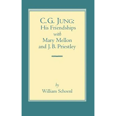 C.G. Jung: His Friendships with Mary Mellon and J.B. Priestley
