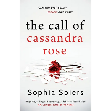 The Call of Cassandra Rose: A gripping psychological domestic thriller with a shocking twist