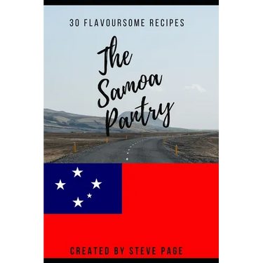 The Samoa Pantry: 30 Flavoursome Recipe's